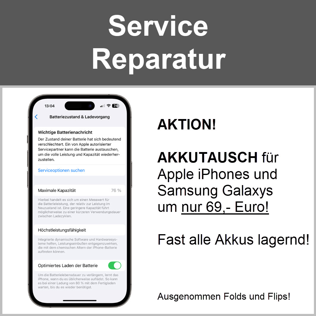 Aktion Akkutausch Reparatur für Apple iPhones und Samsung Galaxys um 69,- Euro in Linz oder Online Aktion Akkutausch Reparatur für Apple iPhones und Samsung Galaxys um 69,- Euro in Linz oder Online
